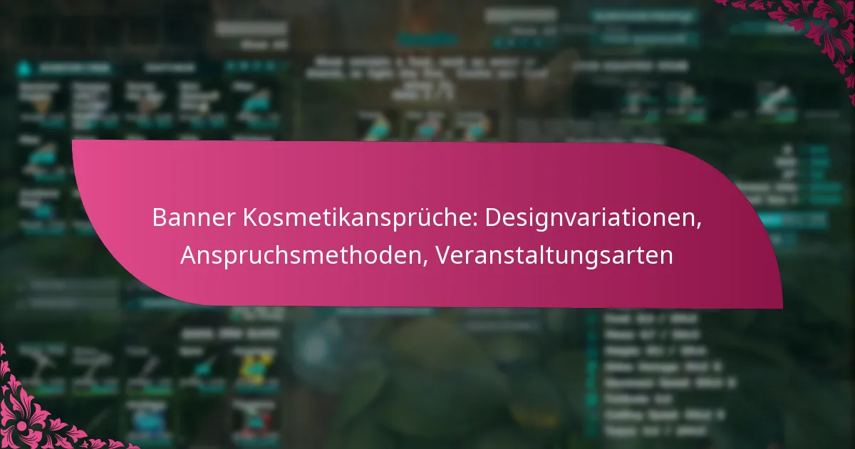 Banner Kosmetikansprüche: Designvariationen, Anspruchsmethoden, Veranstaltungsarten