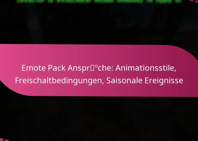Emote Pack Ansprüche: Animationsstile, Freischaltbedingungen, Saisonale Ereignisse