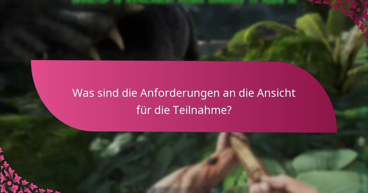 Was sind die Teilnahmeberechtigungen?
