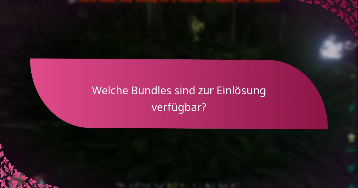 Welche Plattformen sind mit der Bundle-Einlösung kompatibel?
