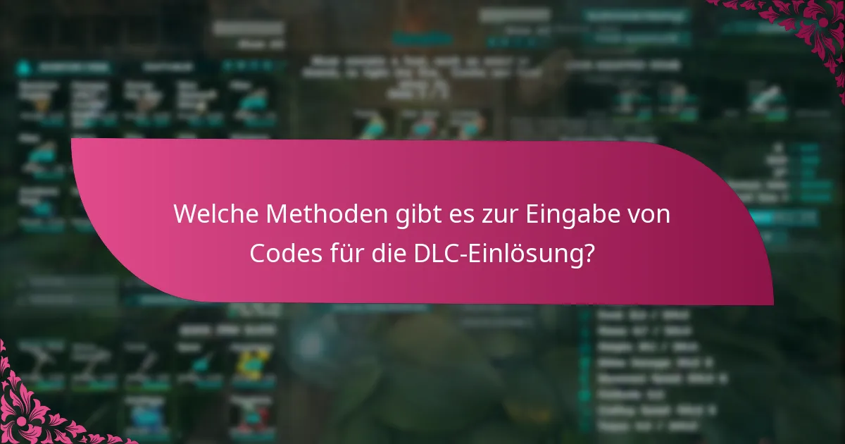 Wie unterscheiden sich die DLC-Einlösungsprozesse zwischen den Plattformen?